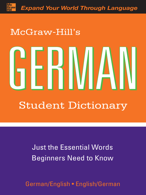 Title details for McGraw-Hill's German Student Dictionary by Erick P. Byrd - Available